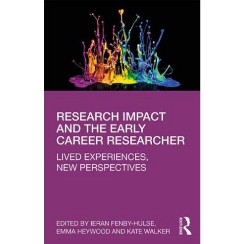 Research Impact and the Early Career Researcher: Lived Experiences New Perspectives Paperback, Routledge, English, 9781138562073