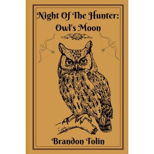 (영문도서) Night Of The Hunter: Owl's Moon Paperback, Independently Published, English, 9798367925272