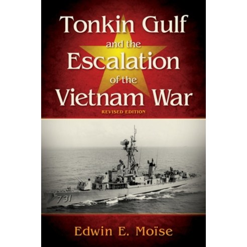 (영문도서) Tonkin Gulf and the Escalation of the Vietnam War: Revised Edition Paperback, US Naval Institute Press, English, 9781612516776