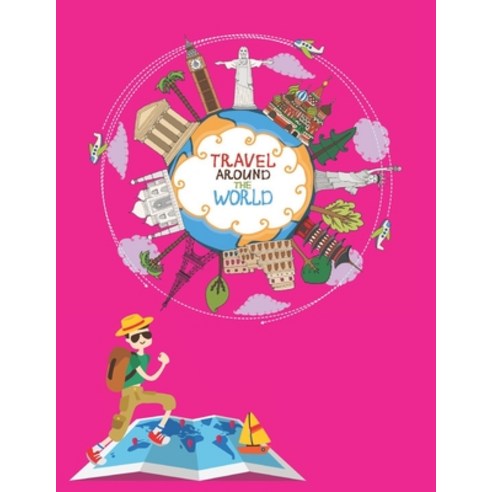 Travel Around the World: A children''s coloring book for 4-8 year old kids / kids about adventure. Fo... Paperback, Independently Published, English, 9798702143361