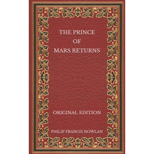 The Prince of Mars Returns - Original Edition Paperback, Independently Published, English, 9798575951995