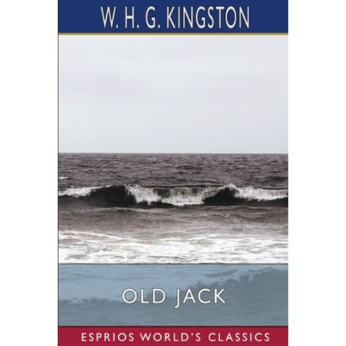 (영문도서) Old Jack (Esprios Classics) Paperback, Blurb, English, 9781006576447