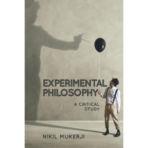 Experimental Philosophy: A Critical Study Hardcover, Rowman & Littlefield Publishers