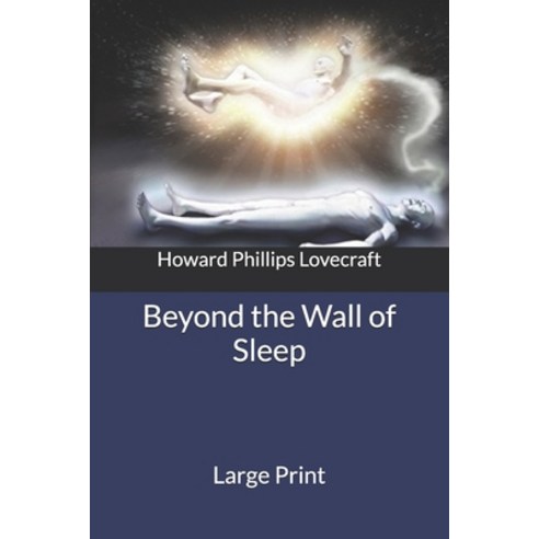 Beyond the Wall of Sleep: Large Print Paperback, Independently Published, English, 9781651694213