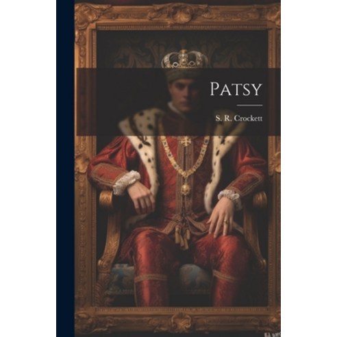 (영문도서) Patsy Paperback, Legare Street Press, English, 9781021955326