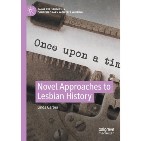 (영문도서) Novel Approaches to Lesbian History Paperback, Palgrave MacMillan, English, 9783031152498