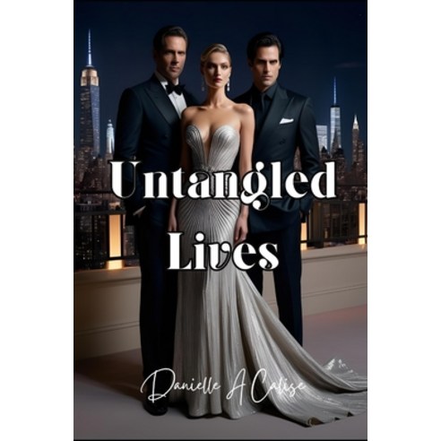 (영문도서) Untangled Lives Paperback, Independently Published, English, 9798309354740
