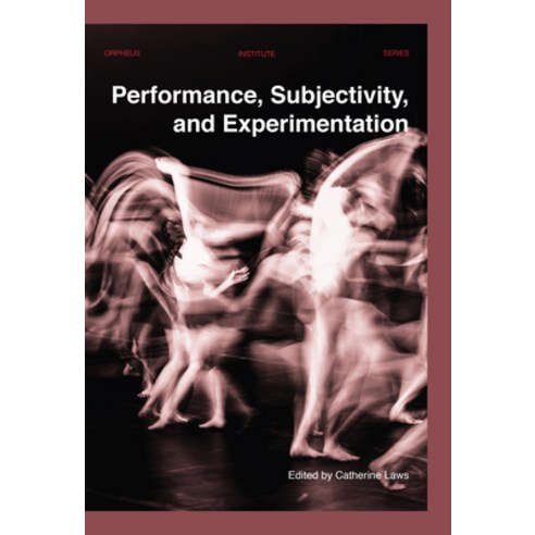Performance Subjectivity and Experimentation Paperback, Leuven University Press, English, 9789462702318