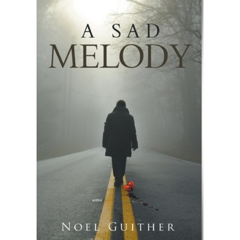 A Sad Melody Hardcover, Writers Republic LLC, English, 9781646205301