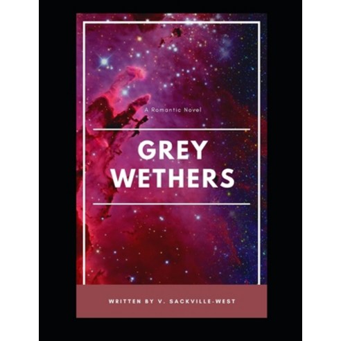 Grey Wethers: A Romantic Novel Paperback, Independently Published, English, 9798746184856