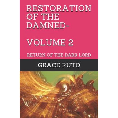 (영문도서) Restoration of the Damned-Volume 2: Return of the Dark Lord Paperback, Independently Published, English, 9781730831317