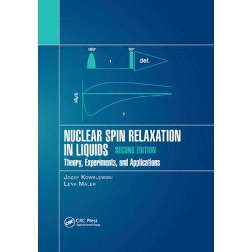 Nuclear Spin Relaxation in Liquids: Theory Experiments and Applications Second Edition Paperback, CRC Press, English, 9780367890063
