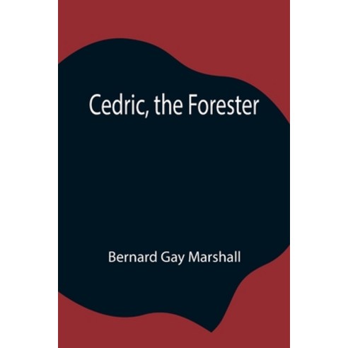 (영문도서) Cedric the Forester Paperback, Alpha Edition, English, 9789354847660
