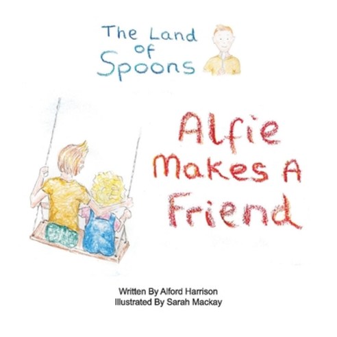 The Land of Spoons Volume 2: Alfie Makes a Friend Paperback, 8 Minute Education