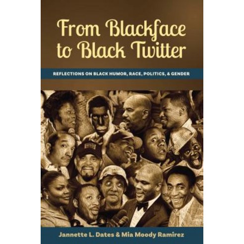 From Blackface to Black Twitter; Reflections on Black Humor Race Politics & Gender Hardcover, Peter Lang Us, English, 9781433154546