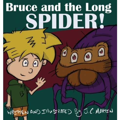Bruce and the Long Spider Hardcover, Green Jack Productions LLC, English, 9781736797020