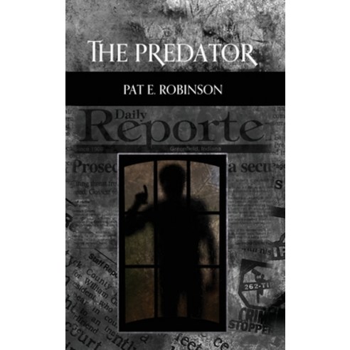 (영문도서) The Predator Hardcover, Xulon Press, English, 9781662847684