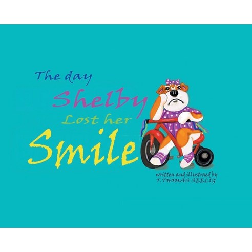 (영문도서) The Day Shelby Lost Her Smile Hardcover, Fulton Books, English, 9781638601180