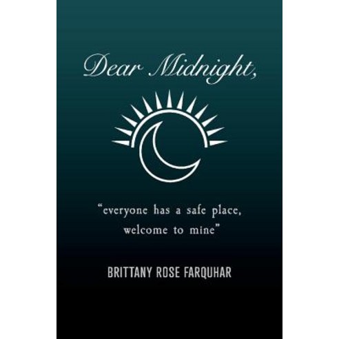(영문도서) Dear Midnight : "everyone Has a Safe Place Welcome to Mine" Paperback, Bookbaby, English, 9781543927849