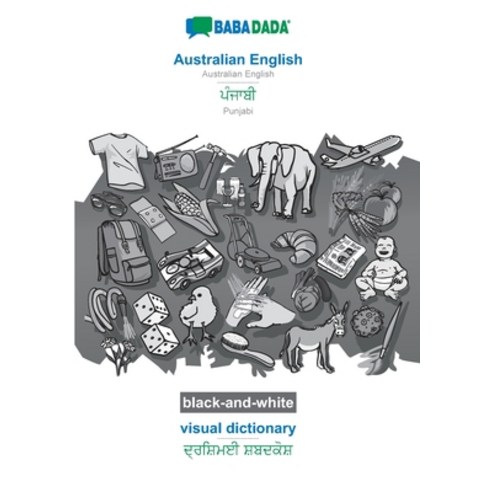 BABADADA black-and-white Australian English - Punjabi (in gurmukhi script) visual dictionary - vis... Paperback, 9783752256536