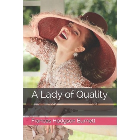 A Lady of Quality Paperback, Independently Published, English, 9798592249556