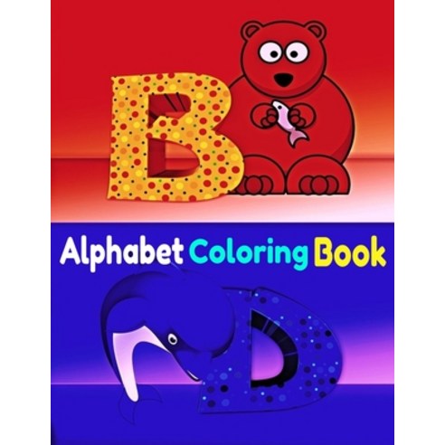Alphabet Coloring Book: Alphabet Coloring Book 26 Pages For Kids Paperback, Independently Published, English, 9798590447633