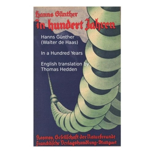 (영문도서) In a Hundred Years: Alternative Energy Sources in the Post-carbon World Paperback, Thomas Hedden, English, 9780998788784