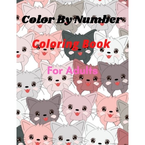 Color By Number Coloring Book For Adults: Large Print Birds Animals Butterflies Flowers Landscape... Paperback, Independently Published, English, 9798706061562