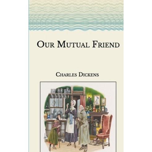 Our Mutual Friend Paperback, Independently Published, English, 9798588595889