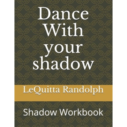 Dance With your shadow: Shadow Workbook Paperback, Independently Published, English, 9798564822749