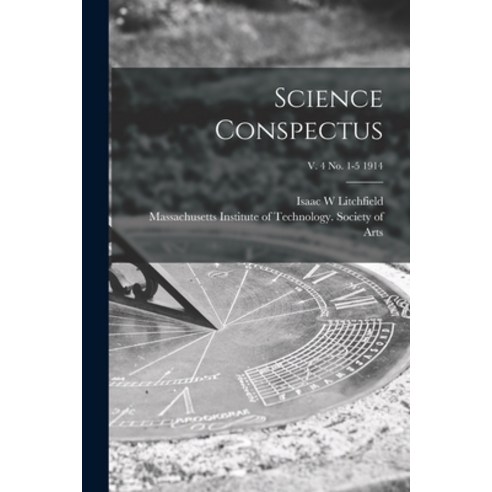 (영문도서) Science Conspectus; v. 4 no. 1-5 1914 Paperback, Legare Street Press, English, 9781015293229