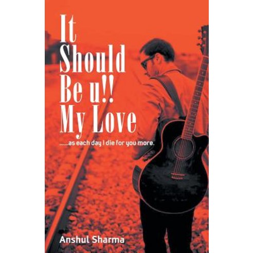 (영문도서) It should be you my love Paperback, Srishti Publishers, English, 9789380349411