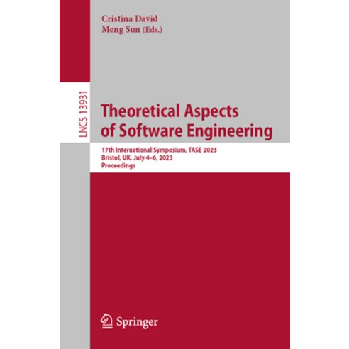 (영문도서) Theoretical Aspects of Software Engineering: 17th International Symposium Tase 2023 Bristol... Paperback, Springer, English, 9783031352560
