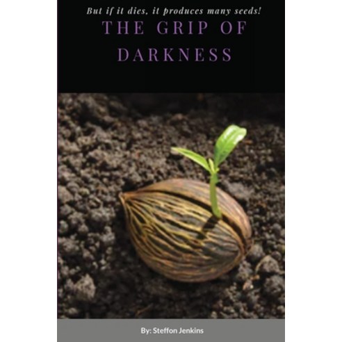 The Grip of Darkness Paperback, Lulu.com