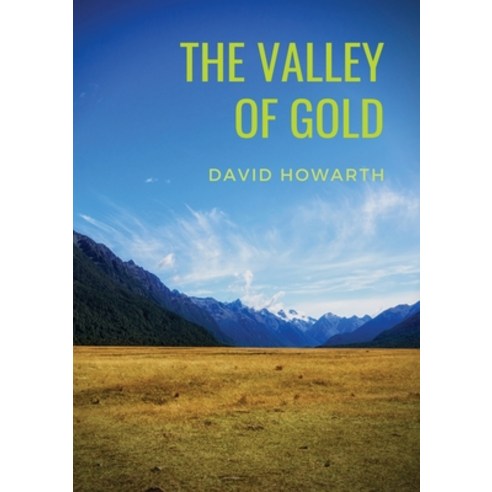 The Valley of Gold: A Tale of David Howarth Paperback, Les Prairies Numeriques, English, 9782382743812