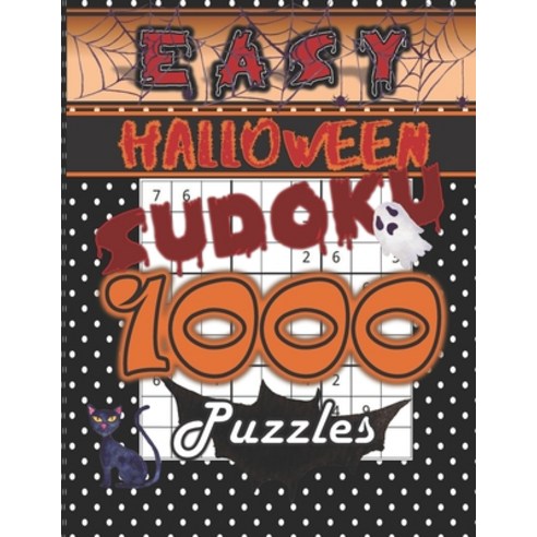 Halloween Easy Sudoku 1000 Puzzles: Easy Math Logic Game for Your Big Brain Workout Your Brain wit... Paperback, Independently Published