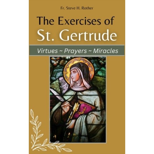 (영문도서) The Exercises of St. Gertrude: Virtues Prayers Miracles Paperback, Independently Published, English, 9798878953399