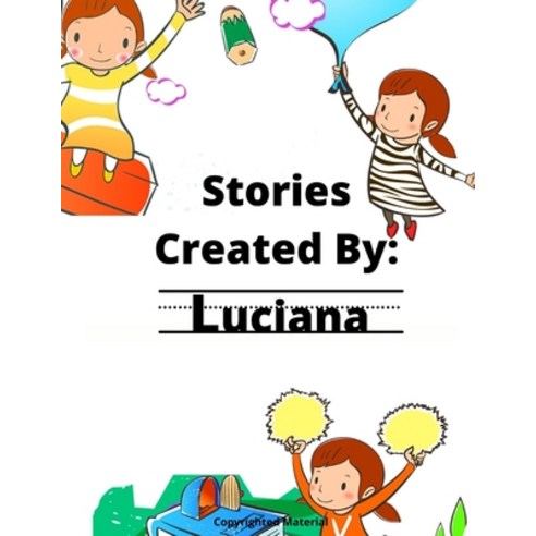 (영문도서) Stories Created By: Luciana Paperback, Independently Published, English, 9798568591092