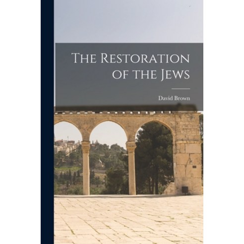 (영문도서) The Restoration of the Jews Paperback, Legare Street Press, English, 9781016056373