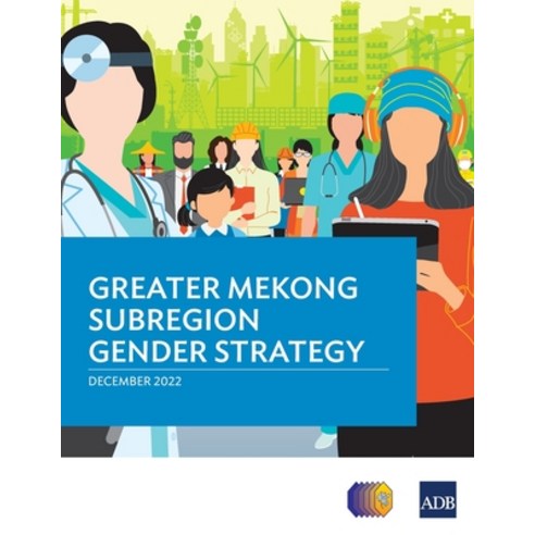 (영문도서) Greater Mekong Subregion Gender Strategy Paperback, Asian Development Bank, English, 9789292698003