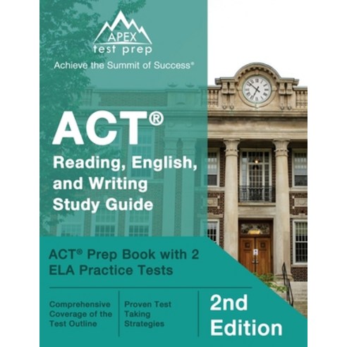 (영문도서) ACT Reading English and Writing Study Guide: ACT Prep Book with 2 ELA Practice Tests [2nd E... Paperback, Apex Test Prep, 9781637757505