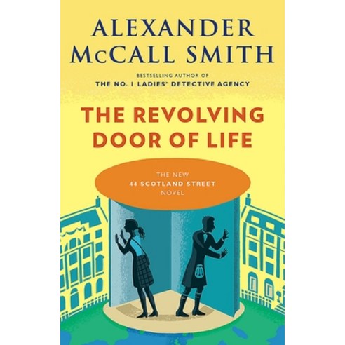 (영문도서) The Revolving Door of Life: 44 Scotland Street Series (10) Paperback, Anchor Books, English, 9781101971918
