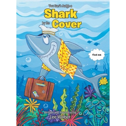 You Can''t Judge a Shark by its Cover Hardcover, Fulton Books