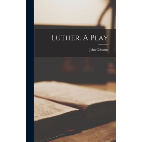 (영문도서) Luther. A Play Hardcover, Hassell Street Press, English, 9781013309892