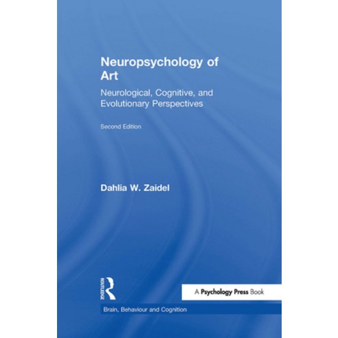 (영문도서) Neuropsychology of Art: Neurological Cognitive and Evolutionary Perspectives Hardcover, Psychology Press, English, 9781138856073
