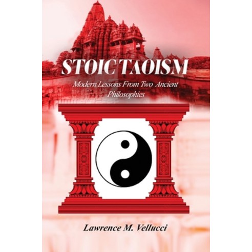 (영문도서) Stoic Taoism: Modern Lessons from Ancient Philosophies Paperback, AMZ Publication Hub, English, 9781916707122