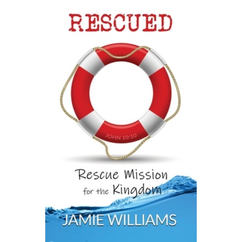 (영문도서) Rescued: Rescue Mission for the Kingdom Paperback, Sarah Davis, English, 9798987702406