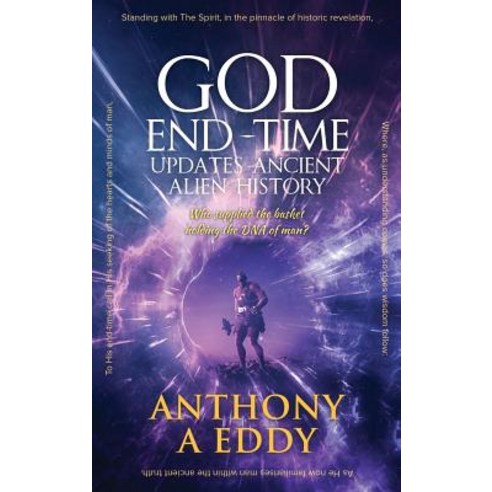 (영문도서) GOD End-Time Updates Ancient Alien History Hardcover, Strategic Book Publishing, English, 9781950015634