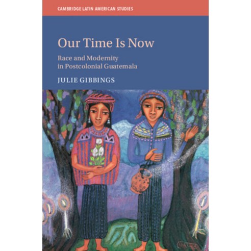 Our Time Is Now Hardcover, Cambridge University Press