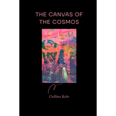 (영문도서) The Canvas of the Cosmos Paperback, Cherish Studios, English, 9788703314488
